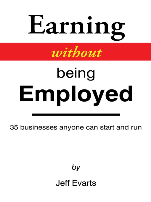 Title details for Earning Without Being Employed by Jeff Evarts - Available